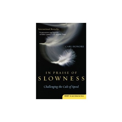 In Praise of Slowness: Challenging the Cult of Speed foto