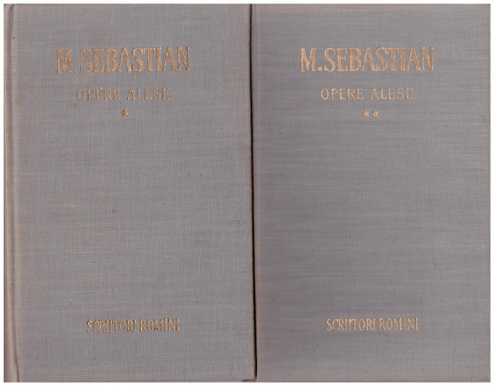 Mihail Sebastian - Opere alese - vol. I, II - 128259