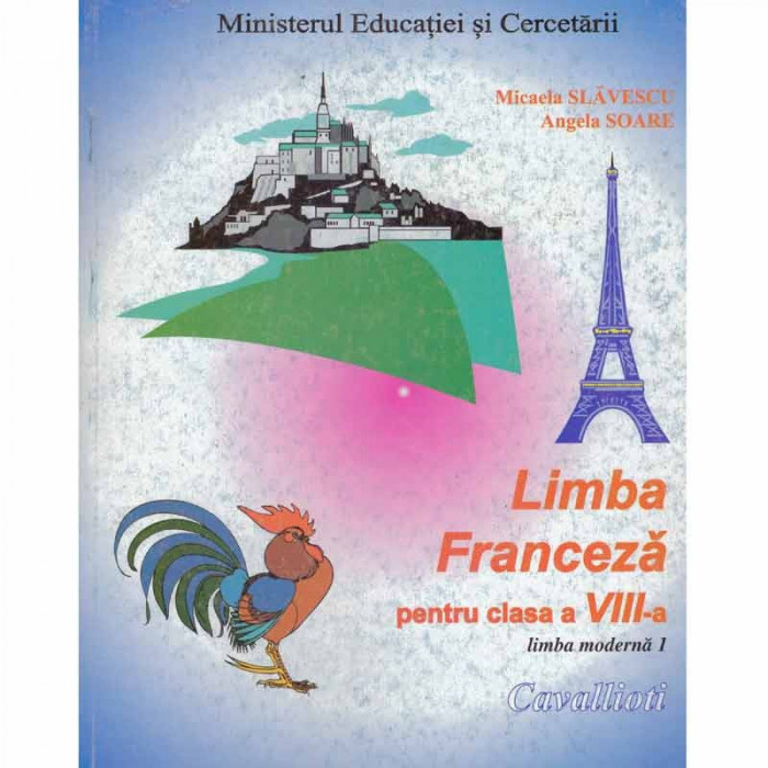 Micaela Slavescu, Angela Soare - Limba franceza pentru clasa a