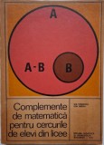 Complemente de matematica pentru cercurile de elevi din licee &ndash; Ilie Stanescu, Ion Radoi