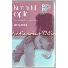 Burn-Outul Copiilor - Beatrice Milletre