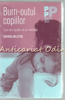 Burn-Outul Copiilor - Beatrice Milletre foto