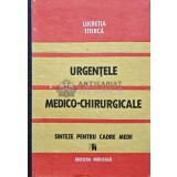 Urgentele medico-chirurgicale. Sinteze pentru cadre medii - 1989 - Lucretia Titirca (@C19)