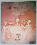 L &#039; IMAGE ET LE TEMPS , REVUE &#039; LETRRE DE PARIS &#039; JANVIER , 1973