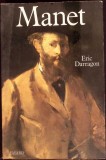 Manet, Eric Darragon, Artheme Fayard, 1989, Album de Arta, Franceza, 473 Pagini, Coperta Necartonata