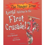Avoid fighting in the First Crusade!