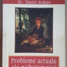 Probleme actuale ale psihoterapiei ortodoxe- Dmitri Avdeev