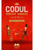 Cumpara ieftin Codul bunelor maniere, Ideea Europeana