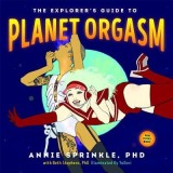 The Explorer&#039;s Guide to Planet Orgasm: For Every Body