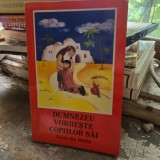 Dumnezeu Vorbeste Copiilor Sai