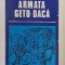 ARMATA GETO-DACA de GHEORGHE TUDOR 1986 * PREZINTA URME DE UZURA