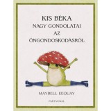 Kis b&eacute;ka nagy gondolatai az &ouml;ngondoskod&aacute;sr&oacute;l - Maybell Eequay