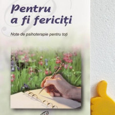 Pentru a fi fericiti Note de psihoterapie pentru toti Valerio Albisetti