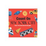Count on New York City: Baby's First Book about the Big Apple