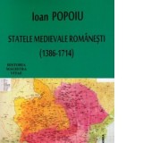 Statele medievale romanesti (1386-1714) - Ioan Popoiu