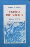Cumpara ieftin Victoria imposibilului - 1990 - Harry A. Gailey (L85)