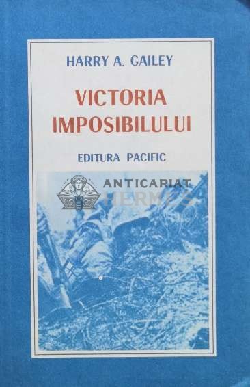 Victoria imposibilului - 1990 - Harry A. Gailey (L85)