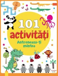 101 activitati. Antreneaza-ti mintea foto
