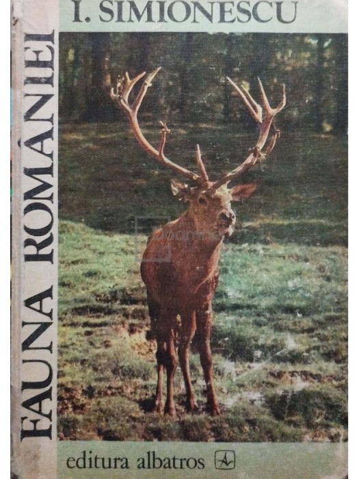 I. Simionescu - Fauna Romaniei (Editia: 1983)