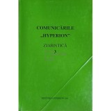 Comunicarile Hyperion - Ziaristica, vol. 3 (Editia: 1999)