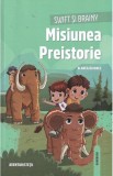 Swift si Brainy. Misiunea Preistorie - Blanca Alvarez - Editura Linghea