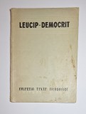 Leucip-Democrit &ndash; Trad. H. Mihăescu, studiu introd. C. I. Gulian, Ed. de Stat, 1950
