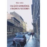 Csal&aacute;d &eacute;s szomsz&eacute;ds&aacute;g a Magdolna negyedben - Bal&aacute;zs Andr&aacute;s