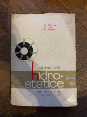 Aurel Oprean Sistemele hidro-statice ale masinilor unelte si preselor foto
