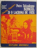 Bunicul si o lacrima de fata - Petre Salcudeanu (Carte politista, stare buna)