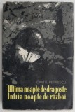 Ultima noapte de dragoste, intaia noapte de razboi &ndash; Camil Petrescu (supracoperta putin uzata)