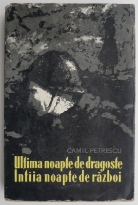 Ultima noapte de dragoste, intaia noapte de razboi &amp;ndash; Camil Petrescu foto