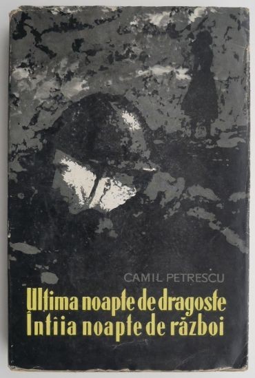 Ultima noapte de dragoste, intaia noapte de razboi &ndash; Camil Petrescu