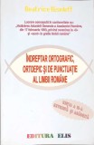 INDREPTAR ORTOGRAFIC, ORTOEPIC SI DE PUNCTUATIE AL LIMBII ROMANE-BEATRICE KISELEFF-354276