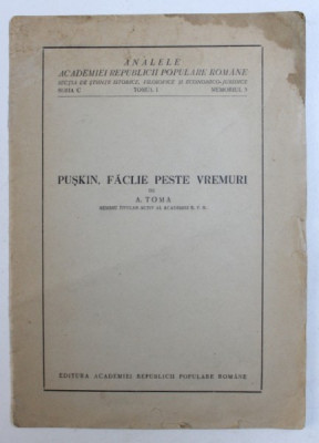PUSKIN , FACLIE PESTE VREMURI de A . TOMA , 1949 foto