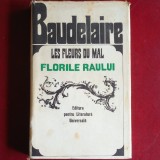 Les Fleurs du Mal / Florile Răului - Baudelaire (Editura pentru Literatură Universală, ediție bilingvă a celebrei opere)