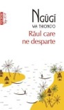 Cumpara ieftin Raul care ne desparte (Top 10+)/Ngugi wa Thiong'o