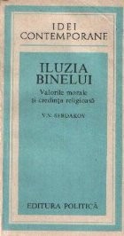 Iluzia binelui - Valorile morale si credinta religioasa foto
