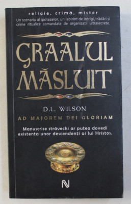 GRAALUL MASLUIT de D. L. WILSON , 2007 foto