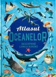 Cumpara ieftin Atlasul oceanelor. Descopera lumea marina/***