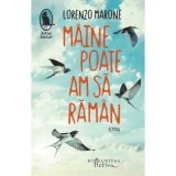 Cumpara ieftin Maine poate am sa raman/Lorenzo Marone