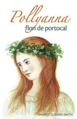 Pollyanna, flori de portocal - Harriet Lummis Smith foto