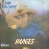 Vinil LP Don Williams - Images (VG) Editie Top! Zgarieturi Fine, Coperta Uzata. A1 I Recall A Gypsy Woman, B1 You&#039;re My Best Friend
