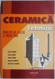 Ceramica tehnica. Principii de calcul si proiectare &ndash; Liviu Literat
