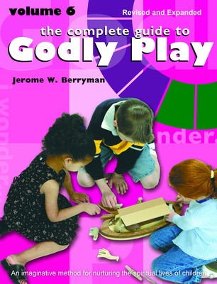 The Complete Guide to Godly Play: Volume 6 foto