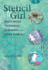 Stencil Girl: Mixed-Media Techniques for Making and Using Stencils foto