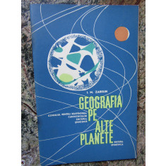 I. M. Zabelin - Geografia pe alte planete. Astrogeografia si astrobiologia