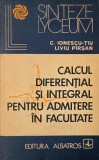 Calculul diferential si integral pentru admitere in facultate - C. Ionescu-Tiu, Liviu Parsan