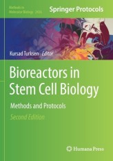 Bioreactors in Stem Cell Biology: Methods and Protocols