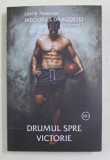 DRUMUL SPRE VICTORIE , SERIA MECIURILE DRAGOSTEI , VOLUMUL III de LEXI B. NEWMAN , 2021