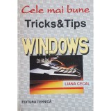 Liana Cecal - Cele mai bune tricks &amp; tips - Windows (Editia: 1995)